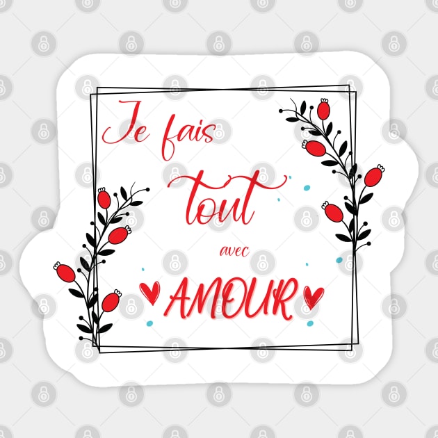 je fais tout avec amour Sticker by ChezALi